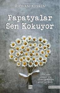 Papatyalar Sen Kokuyor