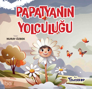 Papatyanın Yolculuğu