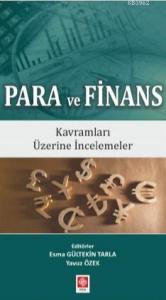 Para ve Finans  Kavramları Üzerine İncelemeler