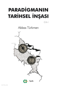 Paradigmanın Tarihsel İnşası 1. Cilt