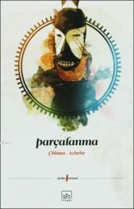 Parçalanma; Afrika Üçlemesi 1