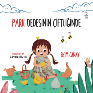 Parıl Dedesinin Çiftliğinde