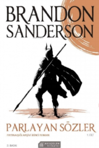 Parlayan Sözler ;Fırtınaışığı Arşivi İkinci Roman - 1 Cilt