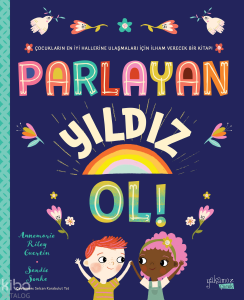 Parlayan Yıldız Ol!