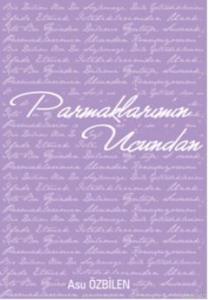 Parmaklarımın Ucundan