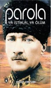 Parola; Ya İstiklal Ya Ölüm