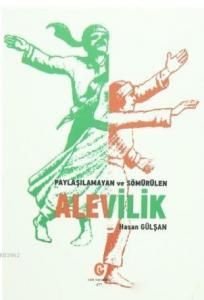 Paylaşılamayan ve Sömürülen Alevilik