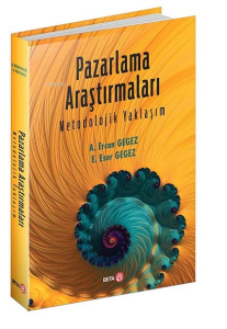 Pazarlama Araştırmaları ;Metodolojik Yaklaşım