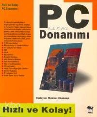 Pc Donanımı; Hızlı ve Kolay!