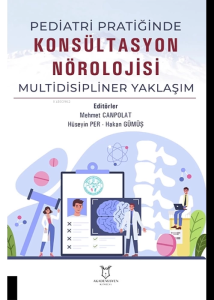 Pediatri Pratiğinde Konsültasyon Nörolojisi Multidisipliner Yaklaşım