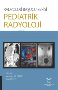 Pediatrik Radyoloji - Radyoloji Başucu Serisi