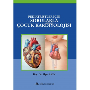 Pediatristler İçin Sorularla Çocuk Kardiyolojisi