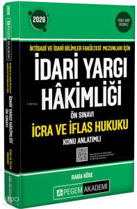 Pegem Akademi 2026 İktisadi ve İdari Bilimler Fakültesi Mezunları İçin İdari Yargı Hakimliği Ön Sınavı İcra ve İflas Hukuku Konu Anlatımlı
