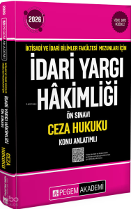 Pegem Akademi 2026 İktisadi ve İdari Bilimler Fakültesi Mezunları İçin İdari Yargı Hakimliği Ön Sınavı Ceza Hukuku Konu Anlatımlı
