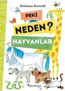Peki ama Neden?; Hayvanlar