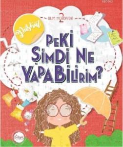 Peki Şimdi Ne Yapabilirim; Bilim Merdiveni - 2