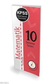 Pelikan KPSS Genel Yetenek Genel Kültür Matematik 10 Deneme Sınavı