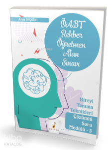 Pelikan Yayınevi ÖABT Rehber Öğretmen Alan Sınavı Bireyi Tanıma Teknikleri Çözümlü Soru Modülü - 5