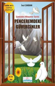 Penceremdeki Güvercinlerin (İçimizden Hikayeler Serisi 1)