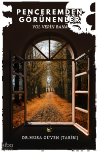Penceremden Görülenler;Yol Verin Bana