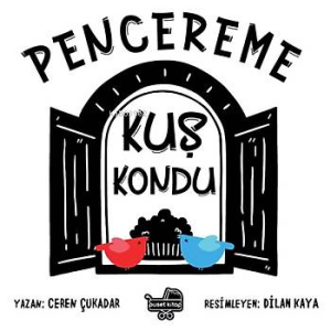 Pencereme Kuş Kondu