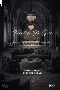 Perdede Bir Gece;Sinemada Kurgusal Konaklama Mekânlarının Mimari Estetiği ve Atmosferi