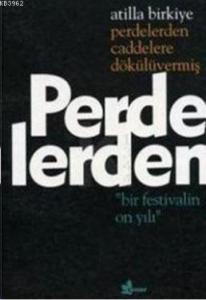 Perdelerden Caddelere Dökülüvermiş