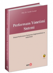 Performans Yönetimi Sistemi; Bireysel Performansın Planlaması Değerlendirilmesi ve Geliştirmesi