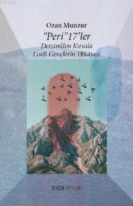 "Peri" 17'ler; Dersim'den Kırsala Liseli Gençlerin Hikayesi