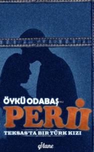 Peri 2 (Ciltli); Teksas'ta Bir Türk Kızı