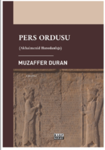 Pers Ordusu;-Akhaimenid Hanedanlığı-