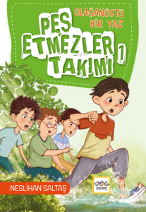 Pes Etmezler Takımı -1;Olağanüstü Bir Yaz
