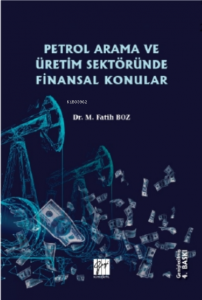 Petrol Arama ve Üretim Sektöründe Finansal Konular