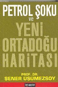 Petrol Şoku ve Yeni Ortadoğu Haritası