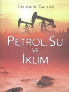 Petrol Su Ve İklim