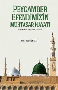 Peygamber Efendimiz'in Muhtasar Hayatı (Ciltli)