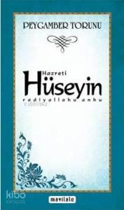 Peygamber Torunu Hz. Hüseyin (ra)