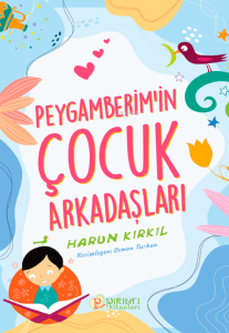 Peygamberim’in Çocuk Arkadaşları