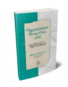 Peygamberimiz Namaz Kılmaz Şekli