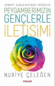 Peygamberimizin Gençlerle İletişimi Sünnet Çerçevesinde Ergenlik