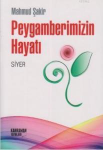 Peygamberimizin Hayatı (Siyer)