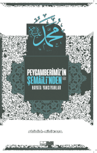 Peygamberimiz'in Şemaili'nden Hayata Yansıyanlar