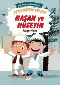 Peygamberin Gülleri Hasan Ve Hüseyin