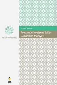 Peygamberlere İsnat Edilen Günahların Mahiyeti