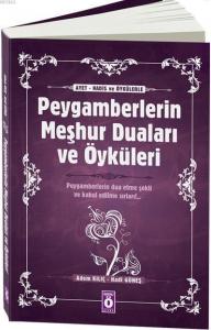 Peygamberlerin Meşhur Duaları ve Öyküleri; Peygamberlerin Dua Etme Şekilleri ve Kabul Edilme Sırları