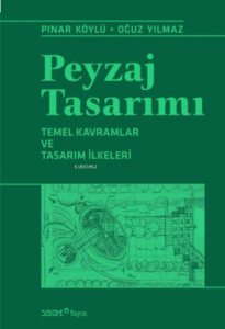 Peyzaj Tasarımı - Temel Kavramlar ve Tasarım İlkeleri