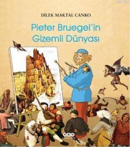 Pieter Bruegel'in Gizemli Dünyası