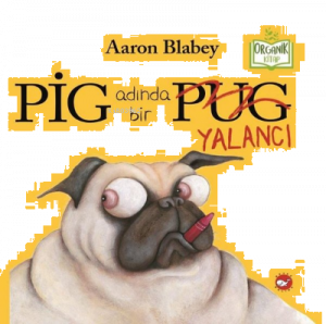 Pig Adında Bir Yalancı