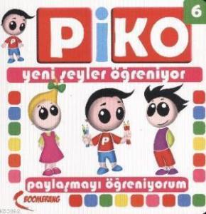 Piko Yeni Şeyler Öğreniyor 6| Paylaşmayı Öğreniyorum