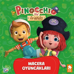 Pinokyo ve Arkadaşları - Macera Oyuncakları